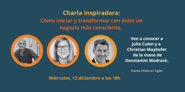 Charla Inspiradora: Como iniciar y transformar con éxito un negocio más consciente