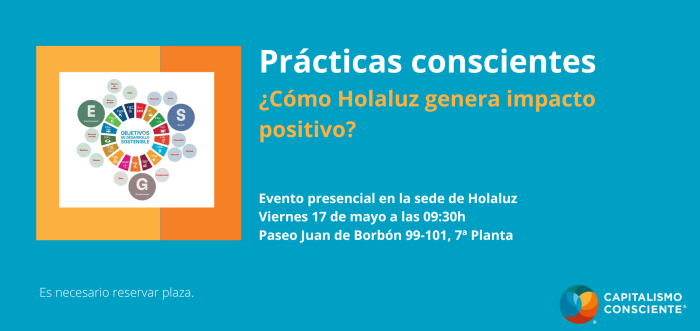 Prácticas Conscientes: Holaluz. Como generar impacto positivo. Evento presencial