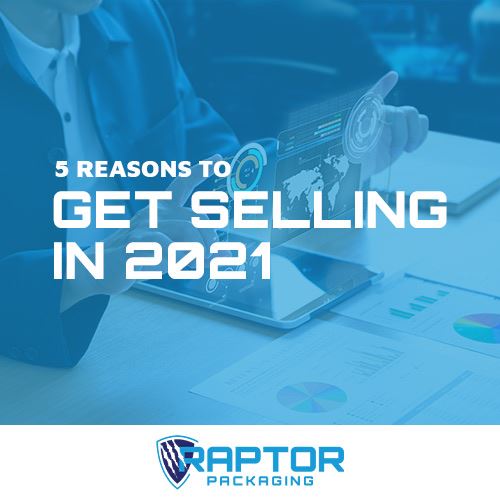 Five Reasons to Get Selling in 2021